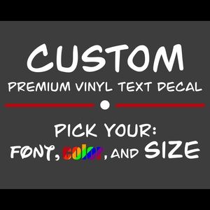 Custom Vinyl Text Decal 8” Width